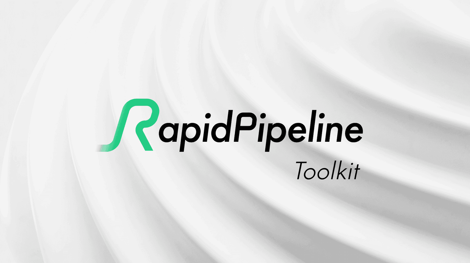 Toolkit - RapidPipeline