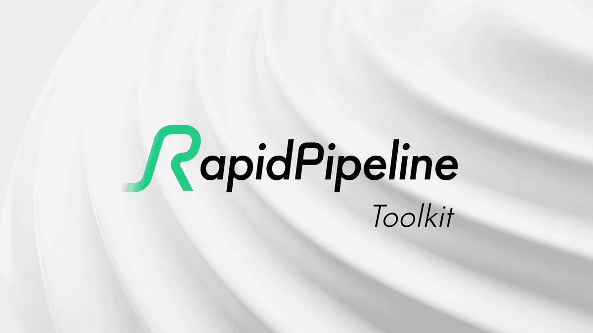 Toolkit - RapidPipeline